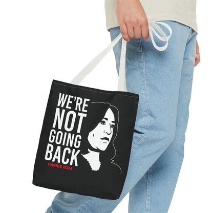 We're Not Going Back Tote Bag