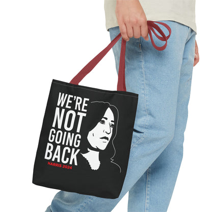 We're Not Going Back Tote Bag