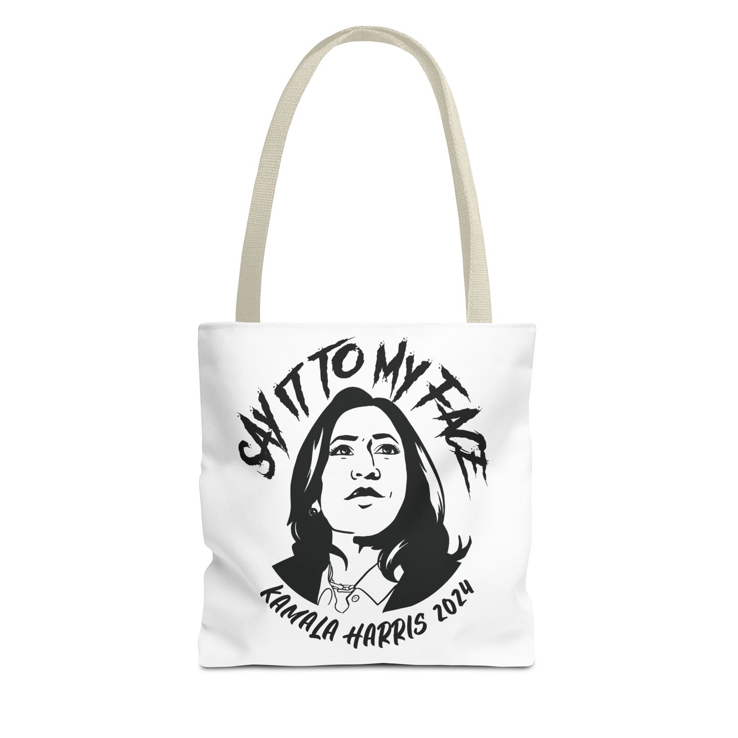 Say It To My Face White Tote Bag