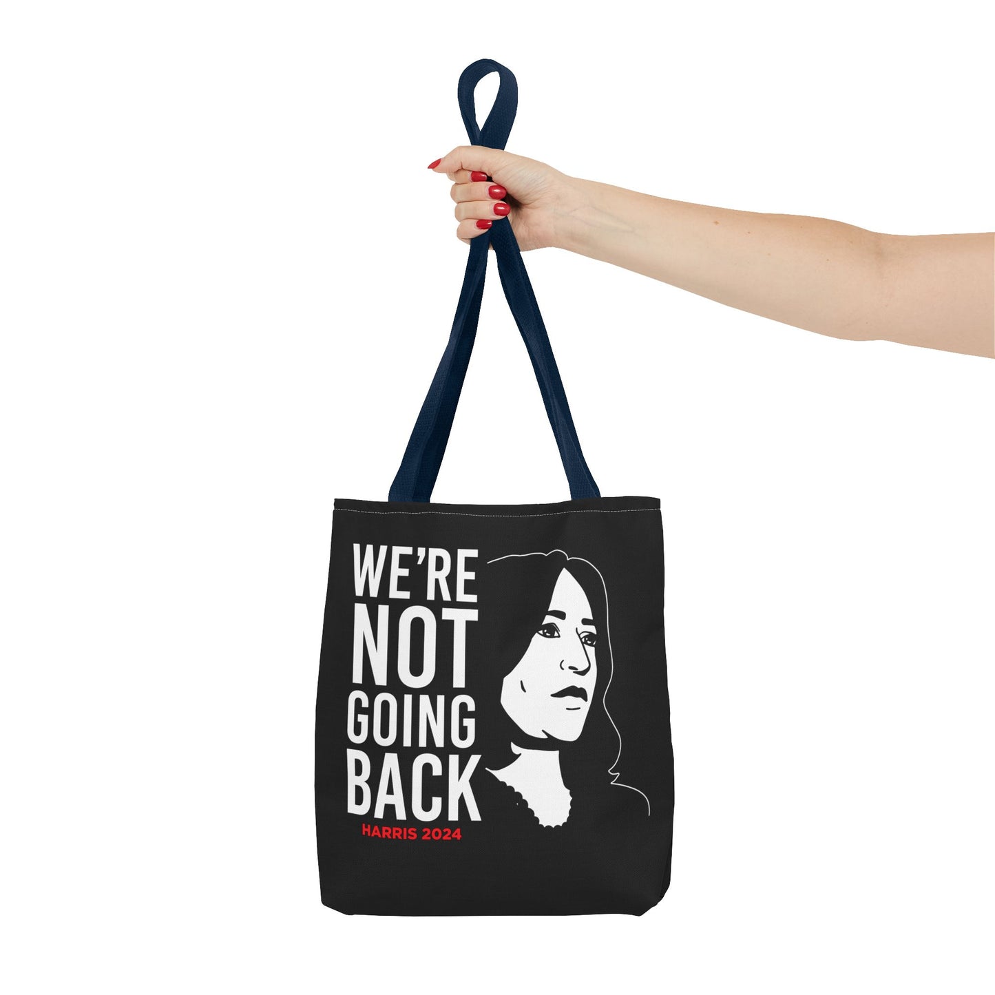 We're Not Going Back Tote Bag