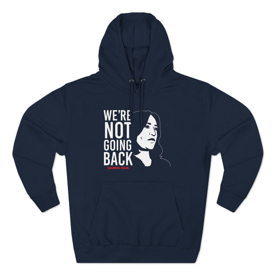 We're Not Going Back Hoodie