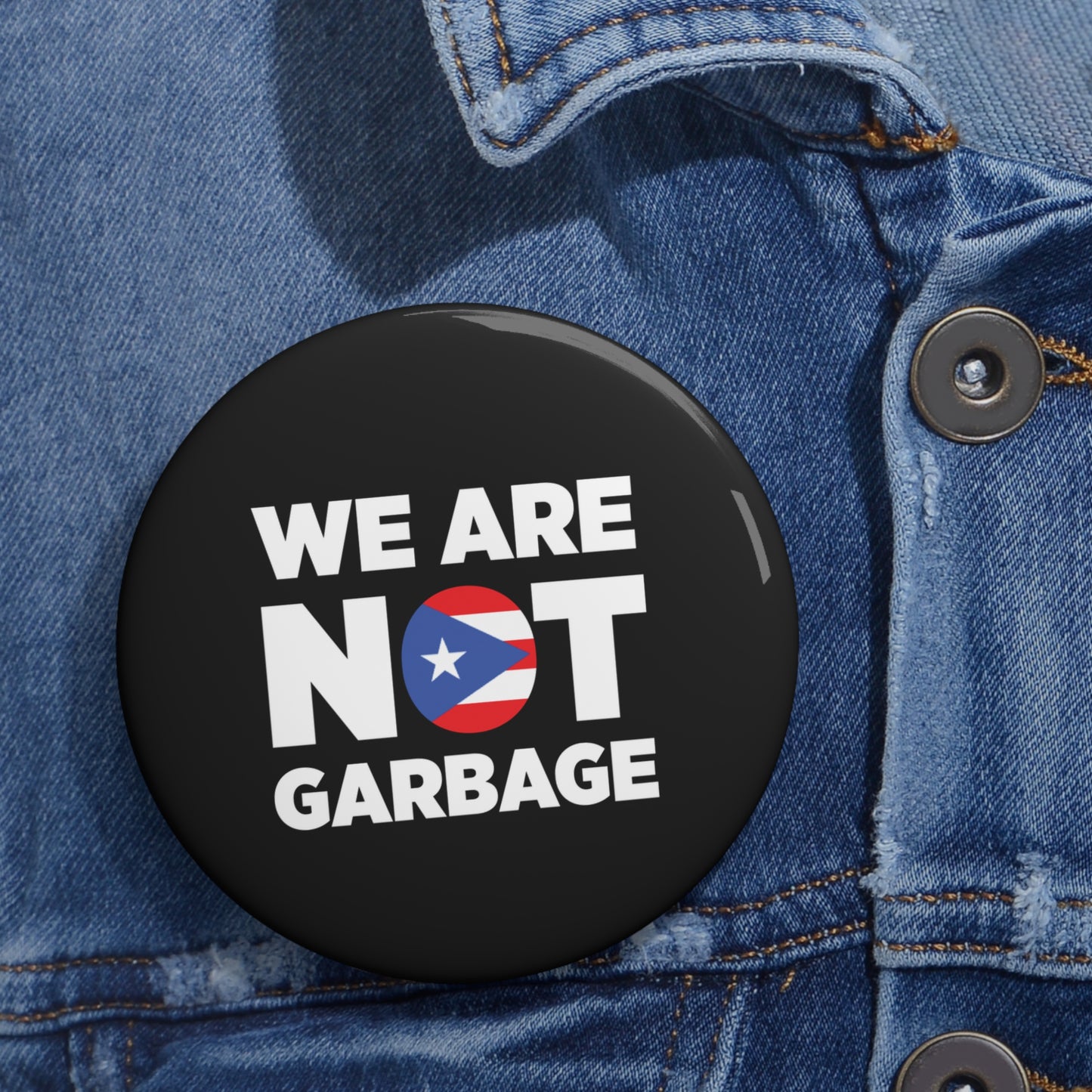 We Are Not Garbage Pin Buttons