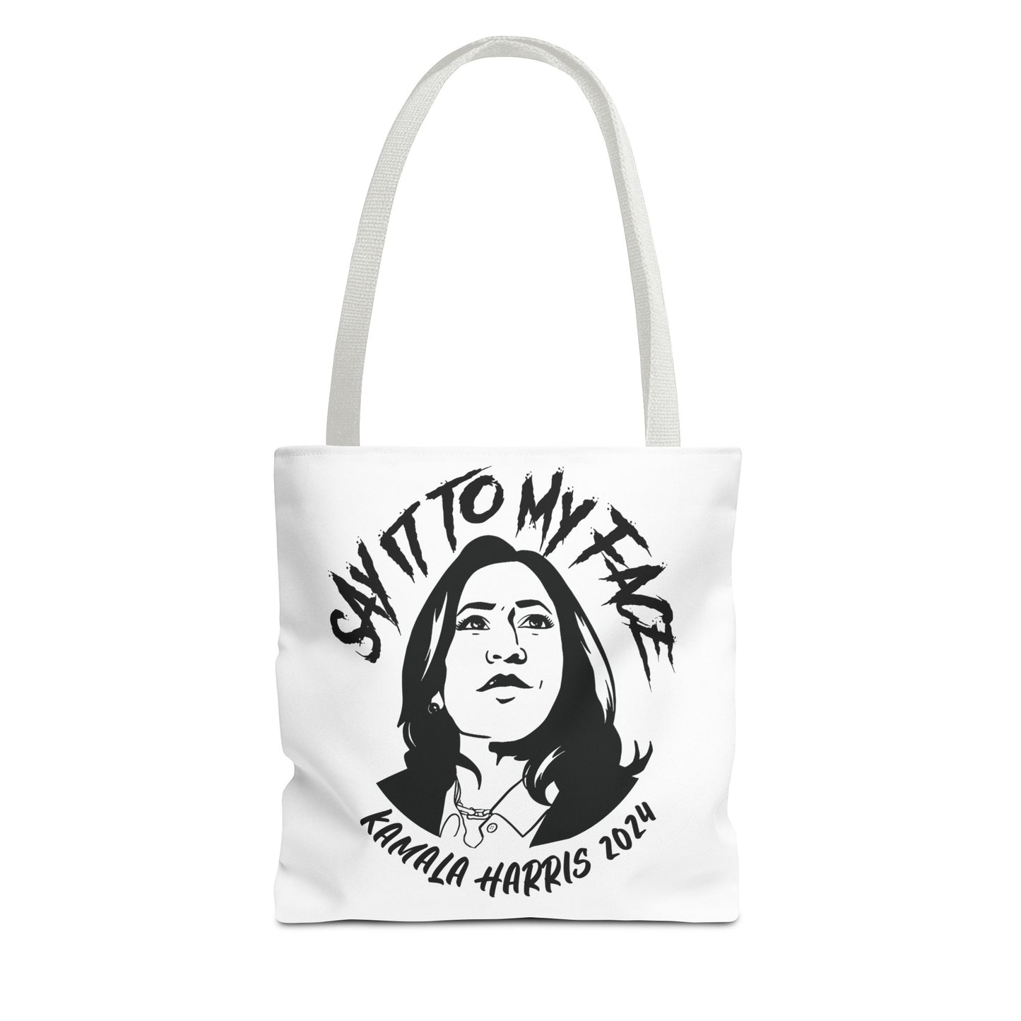 Say It To My Face White Tote Bag