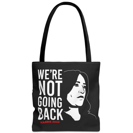 We're Not Going Back Tote Bag