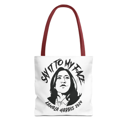 Say It To My Face White Tote Bag