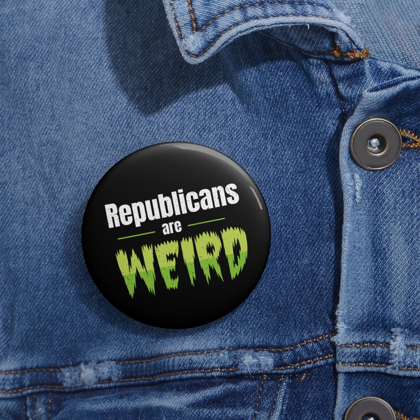 Republicans Are Weird Pin Buttons