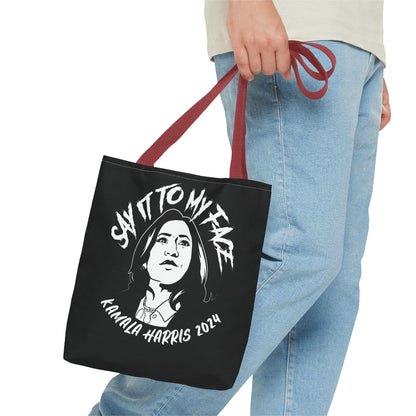 Say It To My Face Black Tote Bag