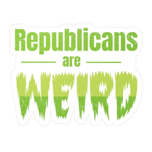 Republicans Are Weird Vinyl Decal