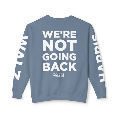 Harris Walz We're Not Going Back Unisex Lightweight Crewneck Sweatshirt