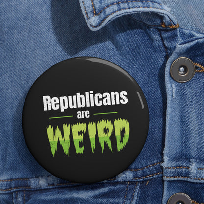 Republicans Are Weird Pin Buttons