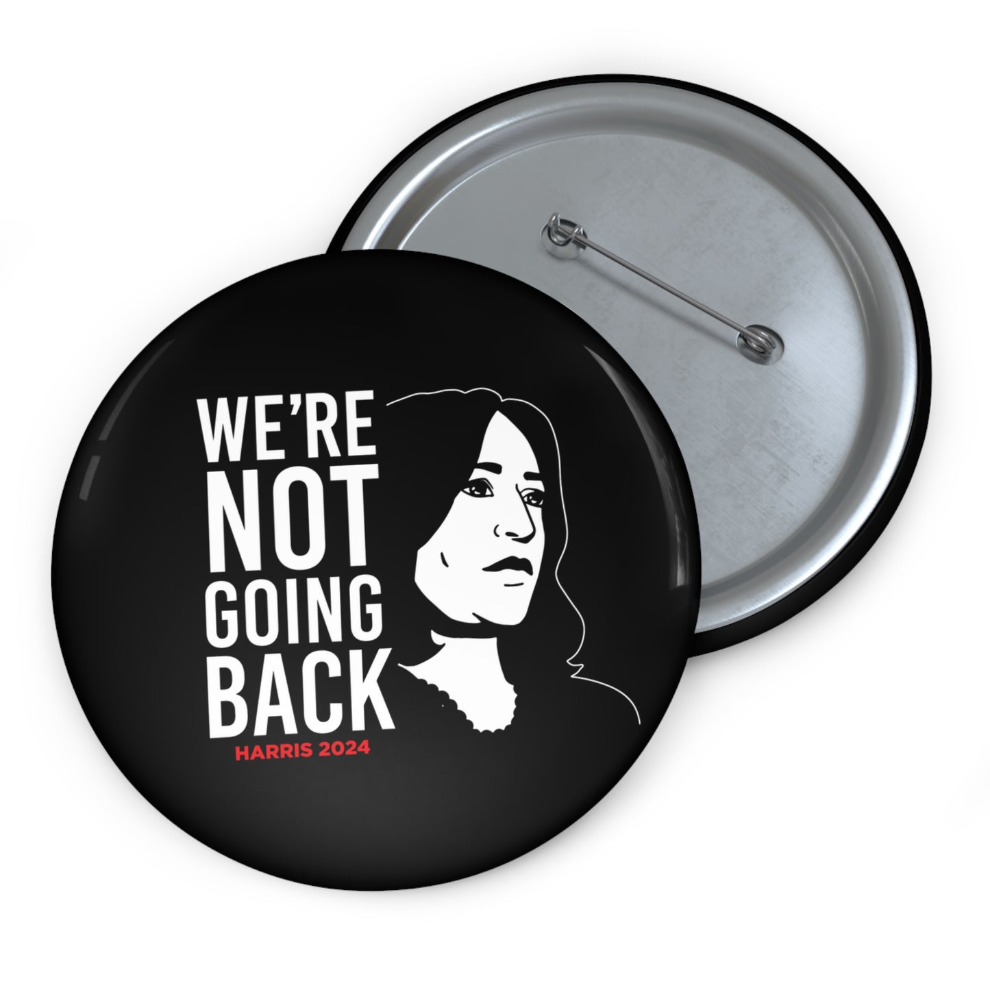 We're Not Going Back Pin Buttons