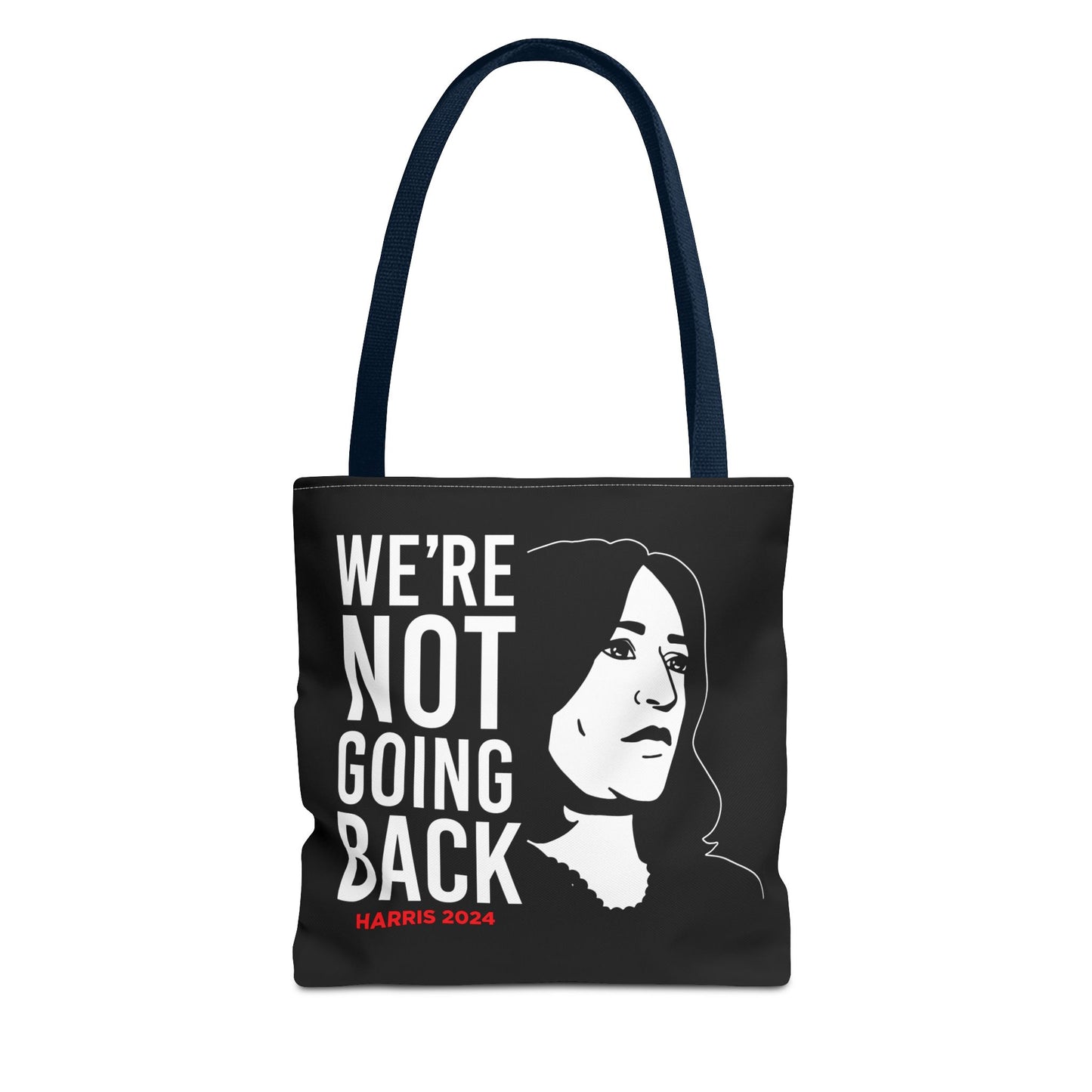 We're Not Going Back Tote Bag