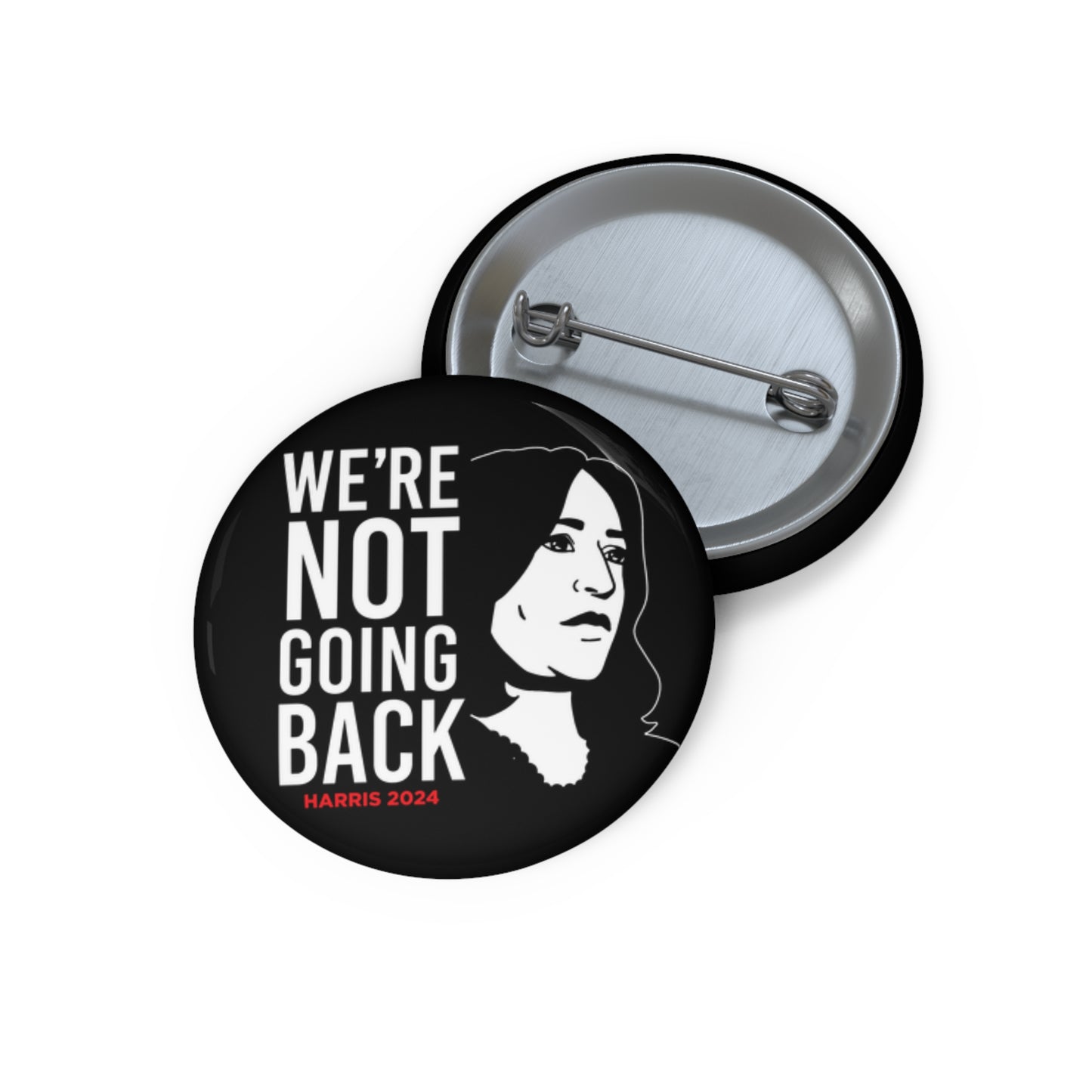 We're Not Going Back Pin Buttons