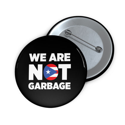 We Are Not Garbage Pin Buttons