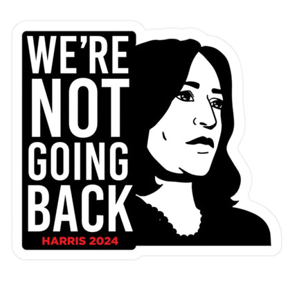 We're Not Going Back Vinyl Decal