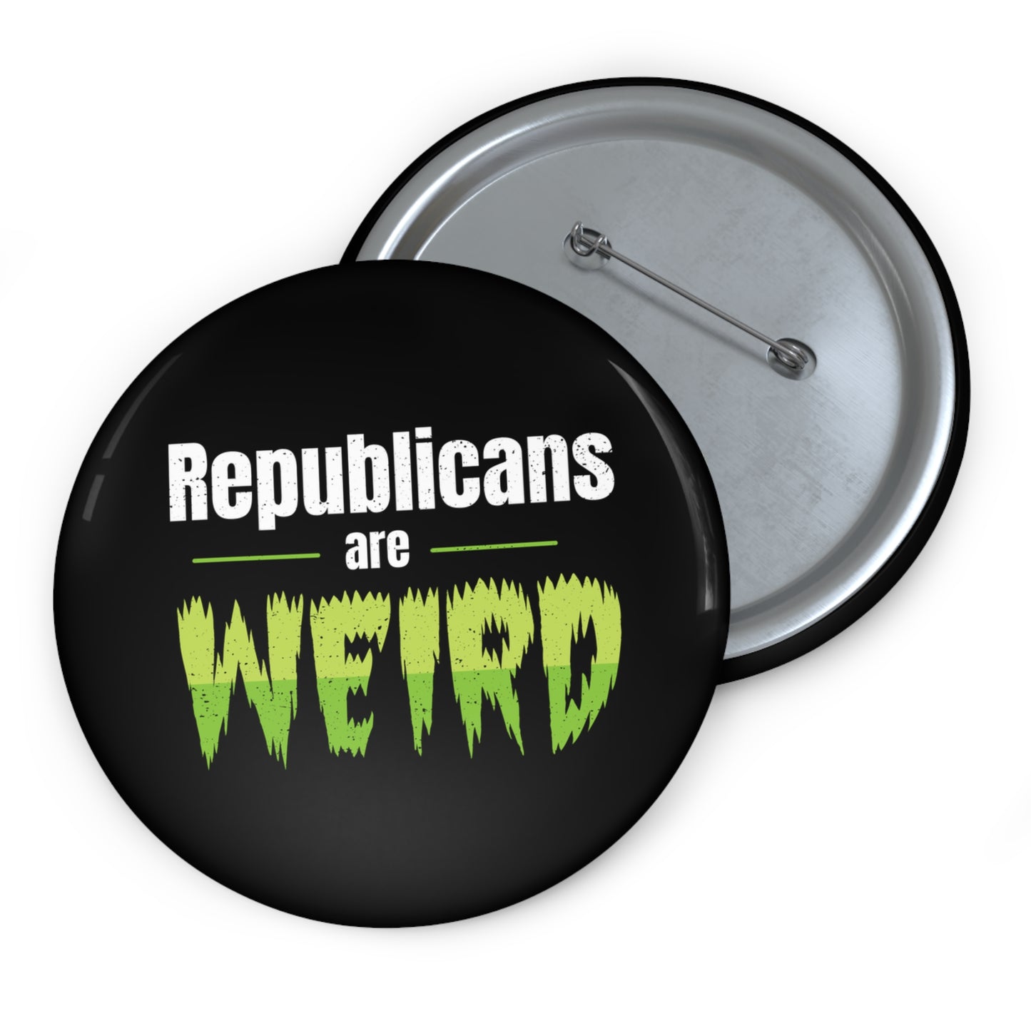 Republicans Are Weird Pin Buttons