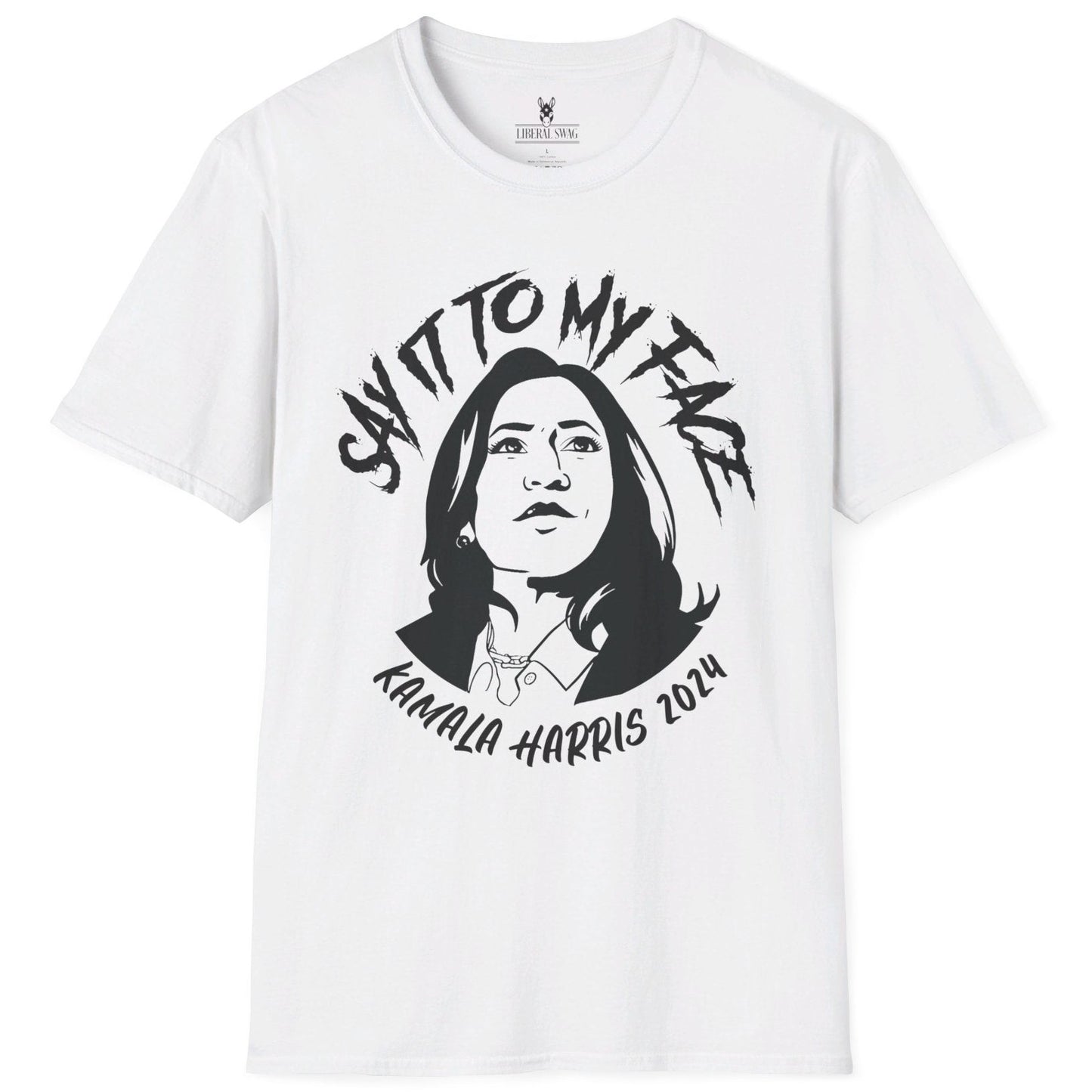 Say it to My Face - White Unisex Softstyle T-Shirt